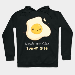 Look on the SUNNY SIDE! Hoodie